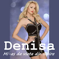 Denisa — Mi-As Da Viata Din Iubire — обложка